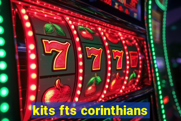 kits fts corinthians
